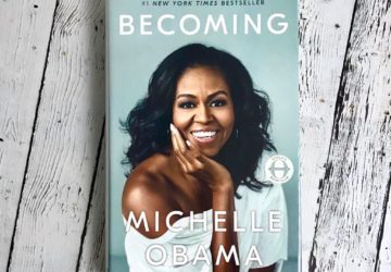 “Becoming” by Michelle Obama-Why I love this book